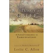 Liturgy of grief by Leslie C. Allen