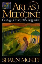 Cover of: Art as medicine: creating a therapy of the imagination