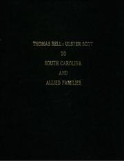 Thomas Bell, Ulster Scot, to South Carolina and allied families by Williams, Rufie Lee.