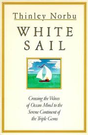 Cover of: White sail: crossing the waves of ocean mind to the serene continent of the triple gems