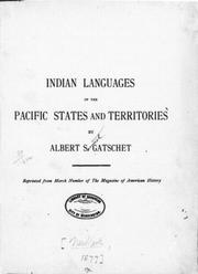 Cover of: Indian languages of the Pacific states and territories by by Albert S. Gatschet