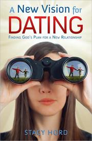 New Vision for Dating by stacy Hord