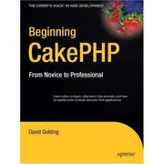 Beginning CakePHP by David Golding