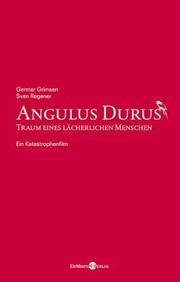 Cover of: Angulus Durus: Traum eines lächerlichen Menschen: Ein Katastrophenfilm