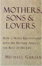 Cover of: Mothers, sons, and lovers by Michael Gurian, Michael Gurian