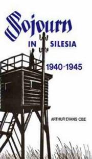 Cover of: Sojourn in Silesia, 1940-1945 by Arthur Evans