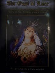 Cover of: UN OASI DI LUCE -Il santuario della Madonna del Ponte, storia di fede, devozione, grazie e miracoli by 