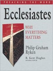 Cover of: Ecclesiastes: Why Everything Matters (Preaching the Word
