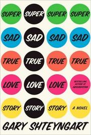 Cover of: Super sad true love story: a novel