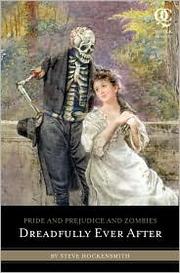 Pride and Prejudice and Zombies by Steve Hockensmith
