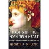 Cover of: Habits of the High-Tech Heart | Quentin J. Schultze