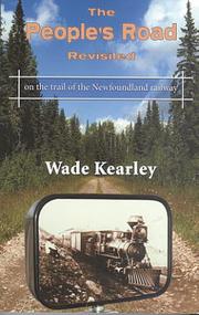 Cover of: The people's road revisited: on the trail of the Newfoundland Railway