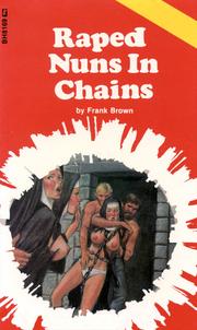 Cover of: Raped Nuns in Chains by Frank Brown