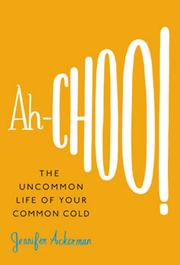 Cover of: Ah-choo!: The uncommon life of your common cold