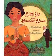 Cover of: Little Sap and Monsieur Rodin by Michelle Lord