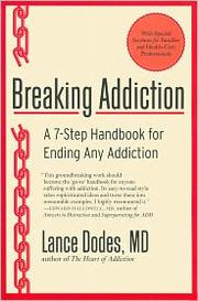 Cover of: Breaking addiction: a 7-step handbook for ending any addiction