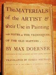 Cover of: The materials of the artist and their use in painting: with notes on the techniques of the old masters