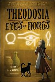 Cover of: Theodosia and the Eyes of Horus by R. L. LaFevers