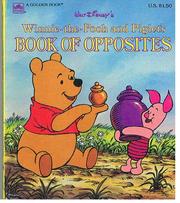 Cover of: Winnie-The-Pooh and Piglets Book of Opposites by Walt Disney Productions