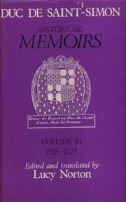 Memoirs of Duc De Saint-Simon 1715-1723 by Lucy Norton (Editor & Translator)