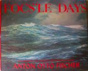Foc'sle days by Anton Otto Fischer