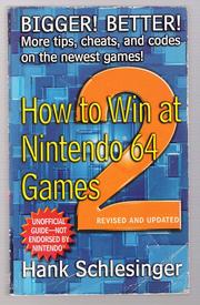 How to Win at Nintendo 64 Games 2 by Hank Schlesinger