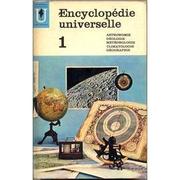 Cover of: Encyclopédie Universelle: Volume 1: Astronomie - Géologie - Meteorologie- Climatologie- Géographie