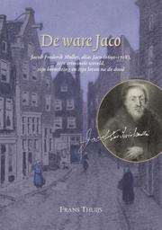 Cover of: Deware Jaco. Jacob Frederik Muller, alias Jaco (1690-1718), zijn criminele wereld, zijn berechting en zijn leven na de dood.