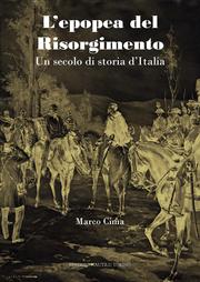 Cover of: L'epopea del Risorgimento: un secolo di storia d'Italia