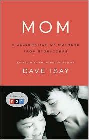 Cover of: Mom: a celebration of mothers from StoryCorps