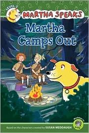 Martha Camps Out (Martha Speaks) by Susan Meddaugh, Karen Barss