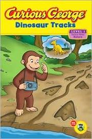 Cover of: Curious George: Dinosaur Tracks by 