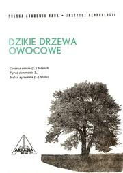 Cover of: Dzikie drzewa owocowe by [opracowali, Stanisław Balcerkiewicz ... et al.].