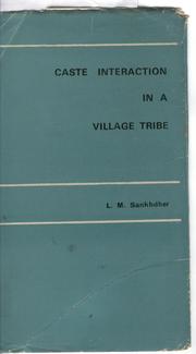 Caste interaction in a village tribe by Lalit Mohan Sankhdher