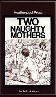 Cover of: Two naughty mothers by Kathy Andrews
