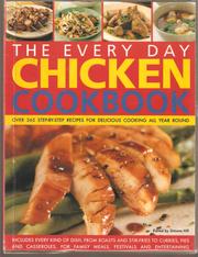 Cover of: The Every Day Chicken Cookbook: Over 365 Step-by-Step Recipes for Delicious Cooking all year round