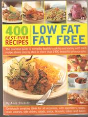 Cover of: 400 Best-Ever Recipes: Low Fat, Fat Free | Anne Sheasby