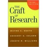 The Craft of Research (Chicago Guides to Writing, Editing, and Publishing) by Wayne C. Booth, Gregory G. Colomb, Joseph M. Williams