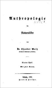 Cover of: Anthropologie der Naturvölker by von Dr. Theodor Waitz, ...