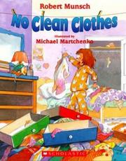 No Clean Clothes by Robert N Munsch