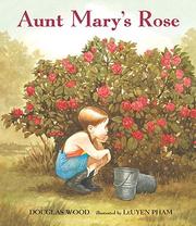 Cover of: Aunt Mary's rose by Douglas Wood