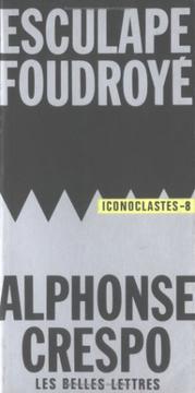 Cover of: Esculape foudroyé by Alfonso Crespo