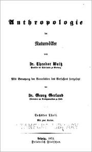 Cover of: Anthropologie der Naturvölker by von Dr. Theodor Waitz, ..., fortgesetzt von Dr. Georg Gerland, ...