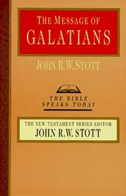 Cover of: The message of Galatians by John R. W. Stott