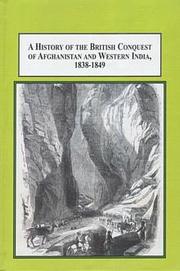 A history of the British conquest of Afghanistan and Western India, 1838-1849 by Wallis, Frank H.