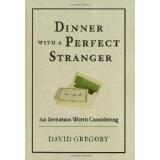 Cover of: Dinner with a Perfect Stranger: An Invitation Worth Considering
