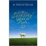 Cover of: A Shepherd Looks at Psalm 23 by W. Phillip Keller