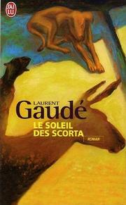Cover of: Le Soleil des Scorta by 
