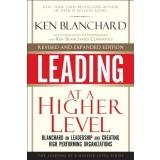 Cover of: Leading at a Higher Level: Blanchard on leadership and creating high performing organizations