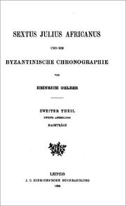 Cover of: Sextus Julius Africanus und die byzantinische Chronographie by von Heinrich Gelzer